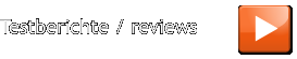 Testberichte / reviews