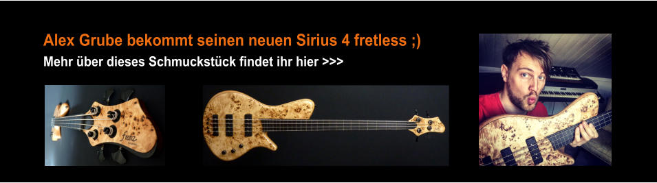 Alex Grube bekommt seinen neuen Sirius 4 fretless ;)  Mehr ber dieses Schmuckstck findet ihr hier >>>