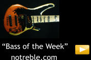 “Bass of the Week”      notreble.com