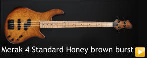 Merak 4 Standard Honey brown burst