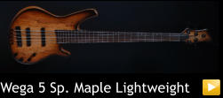 Wega 5 Sp. Maple Lightweight