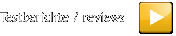 Testberichte / reviews