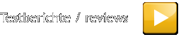Testberichte / reviews